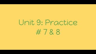 Practice #7 and 8: Connecting Thermodynamics