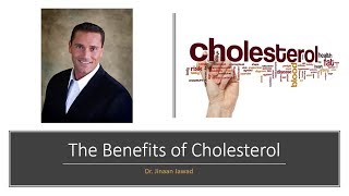 The Benefits of Cholesterol.