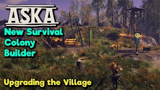 Upgrading our buildings - Aska - NEW Tribe leading colony survival game.