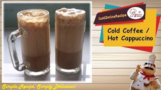 ☕ Delicious & Perfect Cold Coffee OR Hot Cappuccino - Similar recipe just a small twist☕ ;)