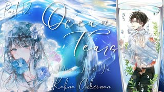 Ocean Tears 🌊 | Merman Levi x Human Y/N | Part 12 | AOT Text Story Series Kalina Ackerman