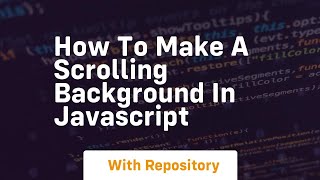 How to make a scrolling background in javascript