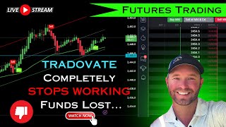 🛑 THIS IS NOT GOOD [ REPORTING TRADOVATE....LOST FUND ]