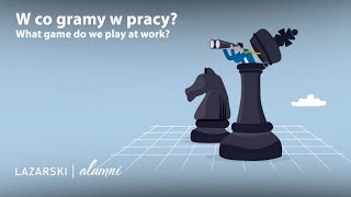 Lazarski Alumni "W co gramy w pracy?"// What games do we play at work?