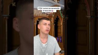 #pov jesteś na spowiedzi w Kościele💒🫡 #comedy