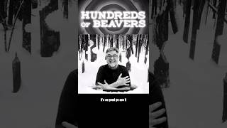 I saw the best movie this weekend! #HundredsOfBeavers