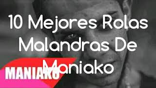 10 ♠ mejores malandras de maniako