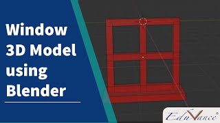 Creating 3D model of a Window using Blender