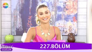 Hayat Güzeldir 227. Bölüm