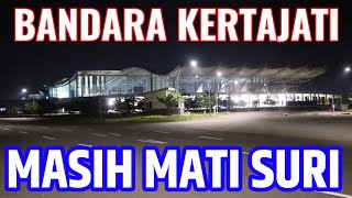 BANDARA KERTAJATI TERKINI TAMPAK MALAM 12 JANUARI 2021