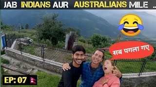 When INDIANS 🇮🇳 and AUSTRALIANS🇦🇺 met in NEPAL🇳🇵 | Gone crazy 😂😂| Nepal vlog 07