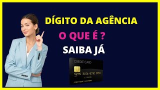 O que é dígito da agência?  Saiba o que o que significa digito da agência!