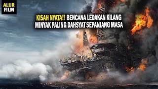 BERTARUH NYAWA DI TENGAH SAMUDERA YANG TERBAKAR - Alur Film Deepwater Horizon (2016)