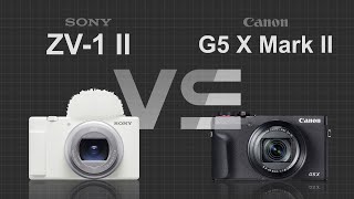 Sony ZV-1 II vs Canon Powershot G5 X Mark II