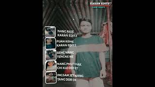 Nang raje puan keme seng nang tengne ne.... karbi lyrics video...❤️❤️❤️xml by karan teron editz....