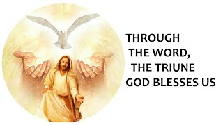 June 12, 2022 - Through the Word, the Triune God Blesses Us