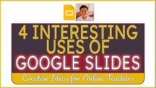 4 Interesting Uses of Google Slides (Creative Ideas for Teachers)