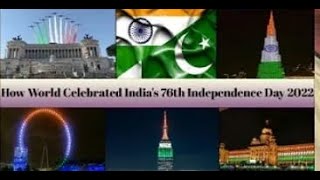 India Celebrates Independence Day In 2022 - A Look Back