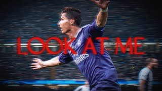 Ronaldo - Look At Me Edit 🔥