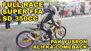 SUPER FFA SD 350 CC / ALIFKA MOTOR COMEBACK / FULL RACE