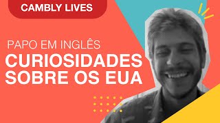 Curiosidades que você não sabia sobre os Estados Unidos | Cambly Lives #39