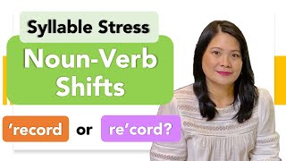 Syllable Stress: Noun-Verb Shifts (Improve your pronunciation)