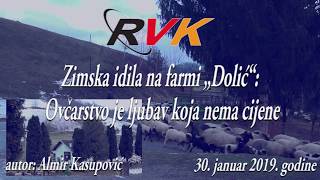 RVK - Zimska idila na farmi „Dolić“: Ovčarstvo je ljubav koja nema cijene (30.01.2019.)