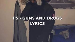 (ZONE 2 HITSQUAD) PS - GUNS AND DRUGS LYRICS