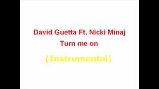 David Guetta ft Nicki Minaj - Turn me on Instrumental