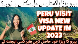 How to Apply Peru Tourist Visa From Pakistan || Peru Visit Visa 2023 || Peru Work Visa