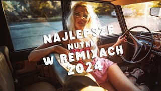 NAJLEPSZE NUTKI W REMIXACH 2024 🔥 NAJLEPSZA MUZYKA KLUBOWA 2024 ❌ MEGA SKŁADANKA DO AUTA 💥 DJ Tunne