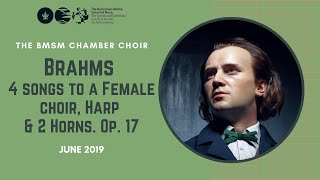 J. Brahms - Four songs to a Female choir, Harp and two Horns. Op. 17 - The BMSM Chamber Choir