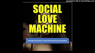 Social Love Machine