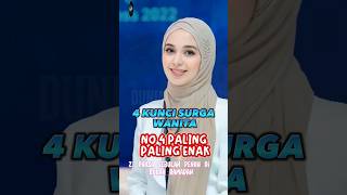 KUNCI SURGA WANITA, NO 4 ADALAH KUNCI BAGI 1, 2 DAN 3 #kuncisurga #penghunisurga #duniapenting