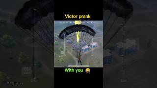 Victor prank with you 😂 || #pubg #pubgtrend  #pubgshort #victor