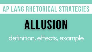 Allusion: Explanation, Effects, Example | AP Lang Rhetorical Strategies