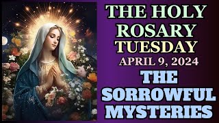 TUESDAY ROSARY  April 9, 2024 SORROWFUL MYSTERIES OF THE ROSARY VIRTUAL ROSARY #rosary #catholic