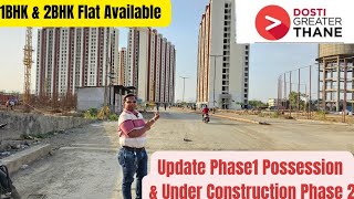 Dosti Greater Thane Kalher.Update Phase1 Possession & Under Construction Phase2.Contact-7040550336