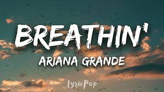 Ariana Grande - breathin | Lyrical Video | By LyricPop