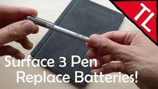 Surface 3 Pen: How To Replace Batteries!