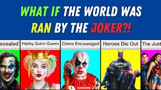 What If The World Was Ran By The Joker?