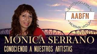 MONICA SERRANO -  CONOCIENDO A NUESTROS ARTISTAS