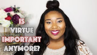 Is Virtue important anymore? | Motivational Monday