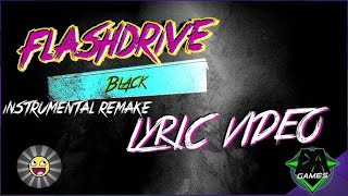 FLASHDRIVE SONG - Black (Instrumental Remake)