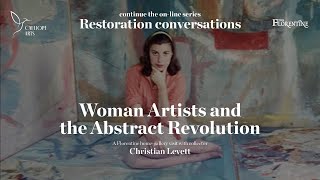 Restoration Conversations: Woman Artists and the Abstract Revolution