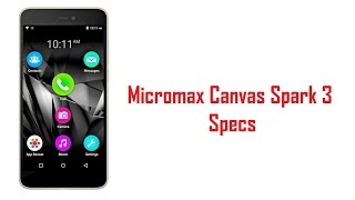 Micromax Canvas Spark 3 Specs, Features & Price