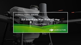 DJI SmartFarm Web --Field HD Map