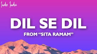 Dil Se Dil Lyrics | Sita Ramam | Vishal Chandrashekhar | Shashwat Singh | Mandar C.