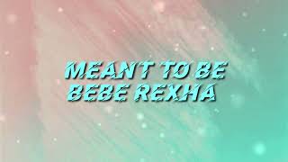 Bebe Rexha-Meant To Be ft. Florida Georgia Line (Lyrics Video)