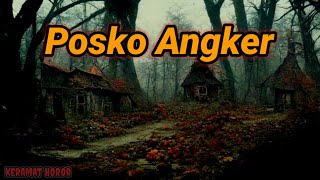 Kisah Seram - KKN di posko Angker